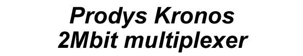 Prodys Kronos 2Mbit multiplexer