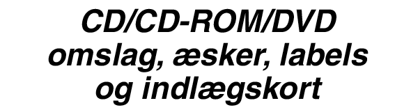 CD/CD-ROM/DVD omslag, æsker, labels og indlægskort