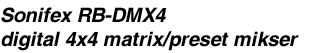 Sonifex RB-DMX4 digital 4x4 matrix/preset mikser