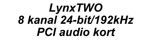 LynxTWO PCI audio kort