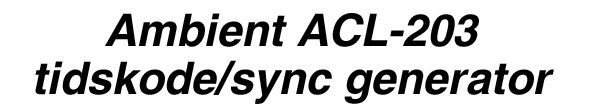 Ambient ACL-203 tidskode/videosync generator 